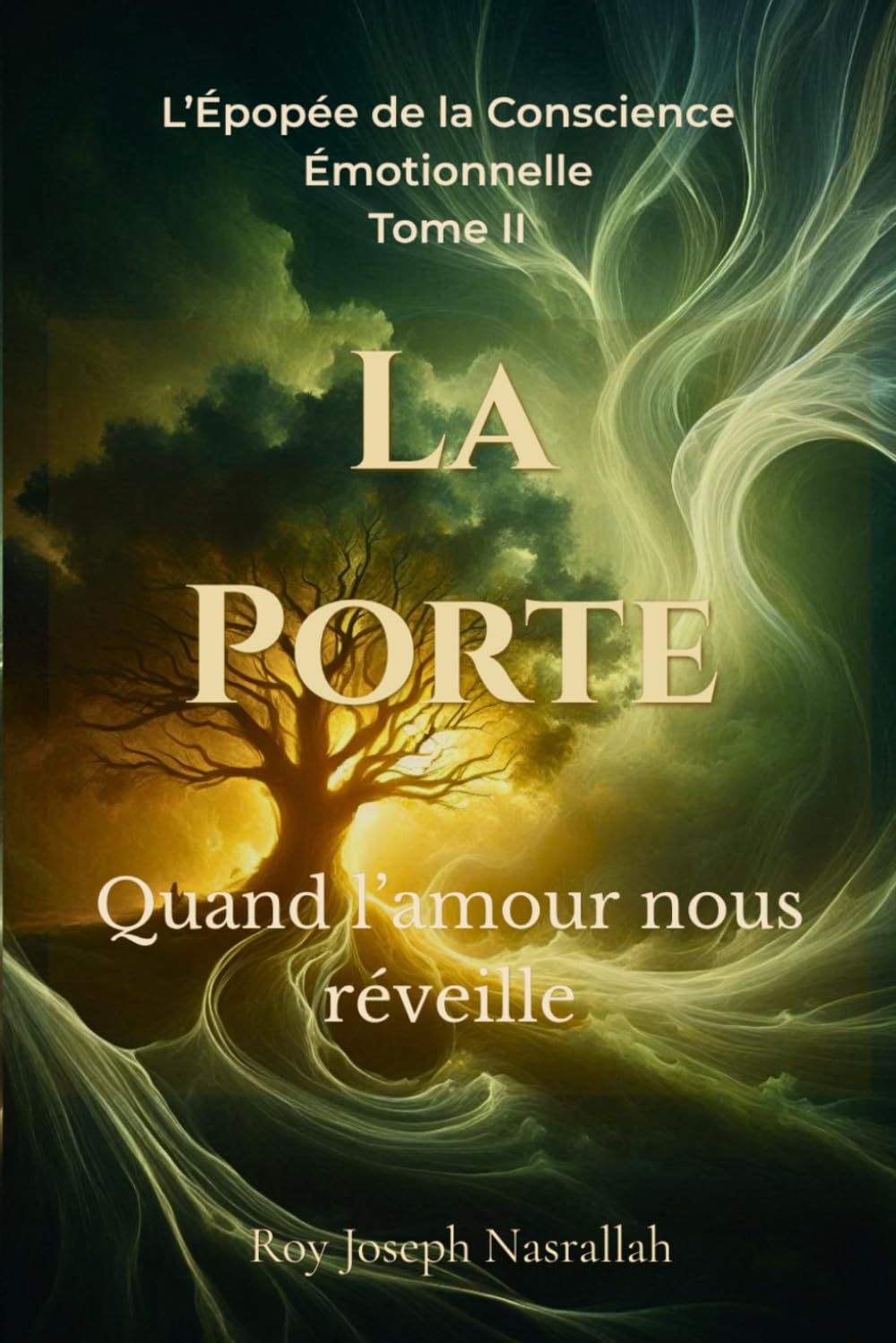 La Porte: Quand l’amour nous réveille (L’Épopée de la Conscience Émotionnelle)