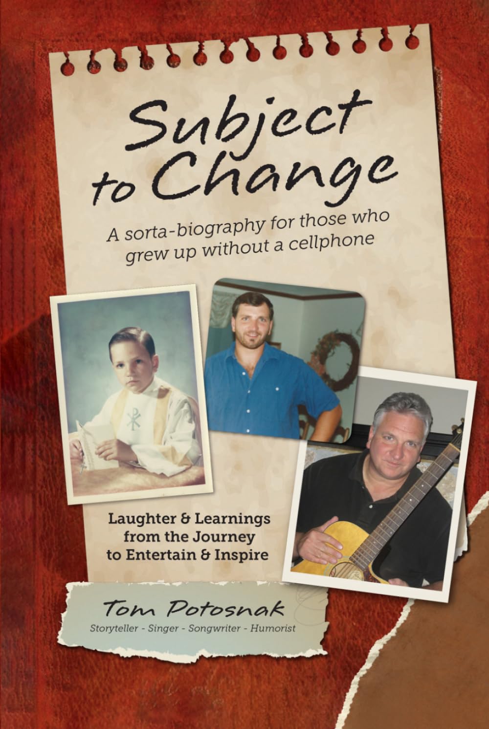 Subject to Change: A Sorta-Biography For Those Who Grew Up Without A Cellphone