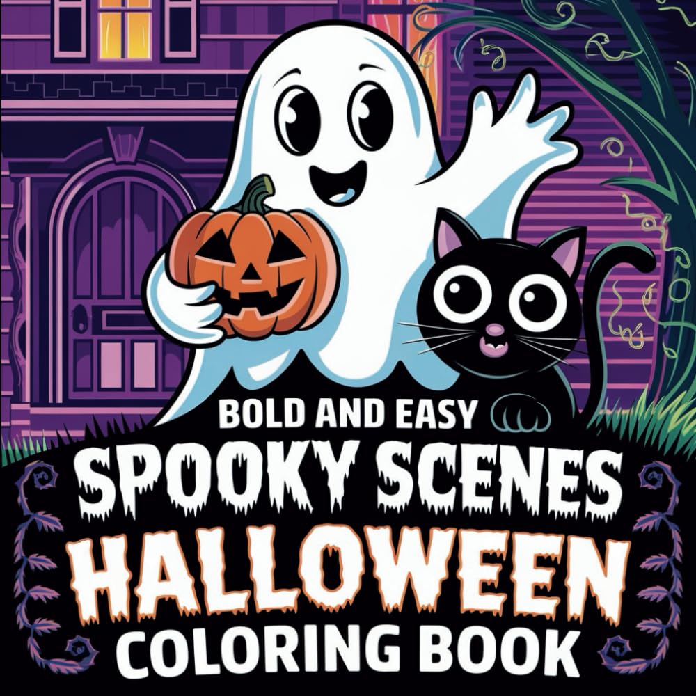 Bold and Easy Spooky Scenes Halloween Coloring Book: 54 Big and Simple Designs for Stress Relief and Fun for Kids, Adults, and Seniors