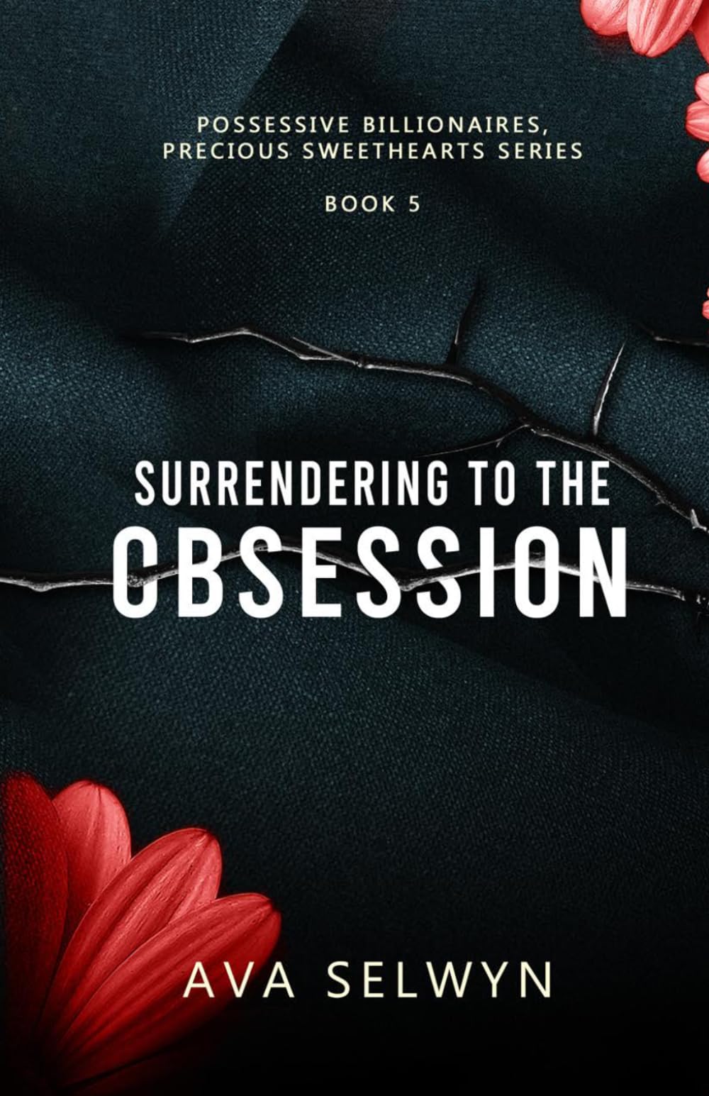 Surrendering to the Obsession (Possessive Billionaires, Precious Sweethearts)