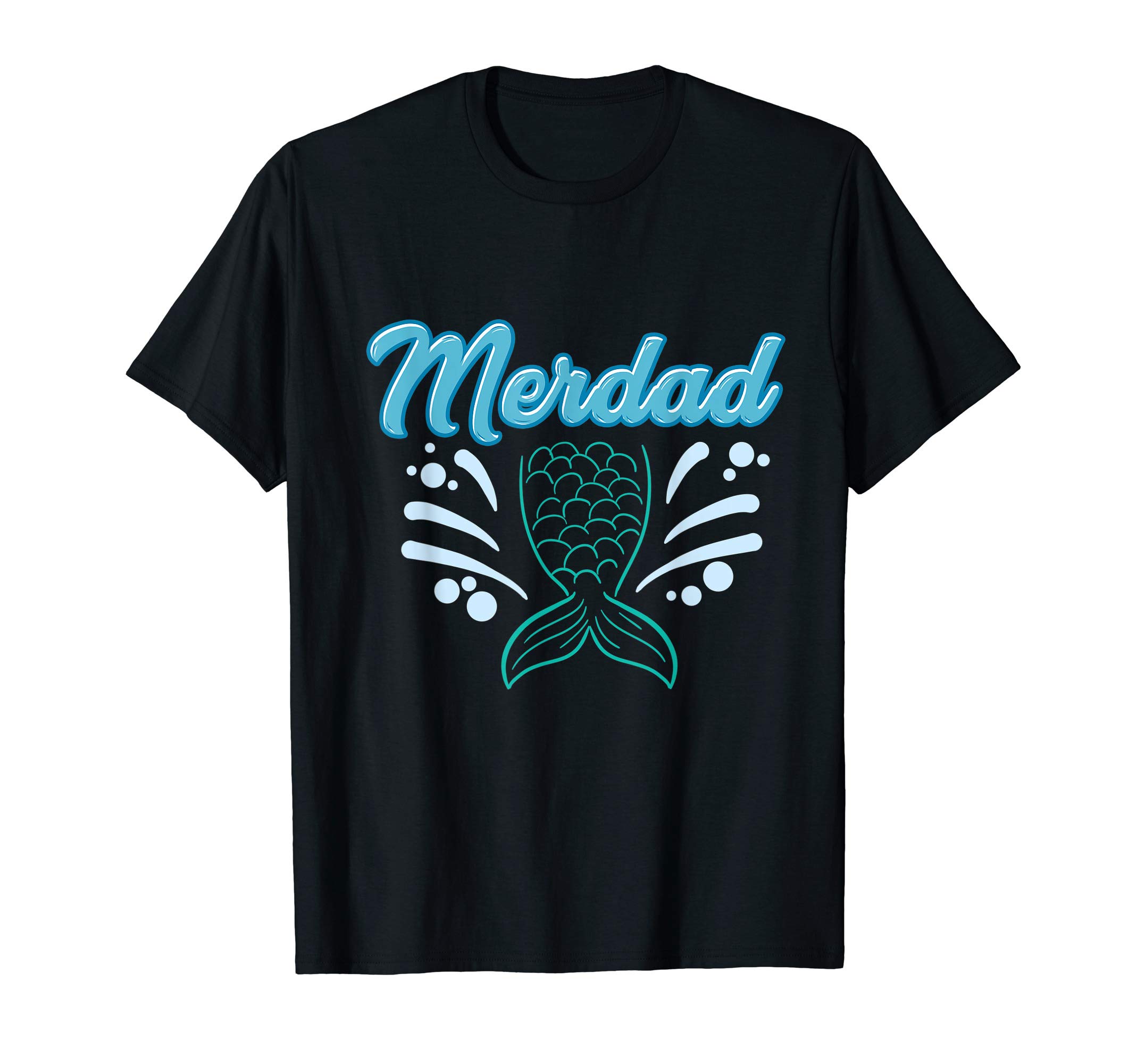 Merdad Mermaid Dad Father Mermaid Family For Men MP T-Shirt