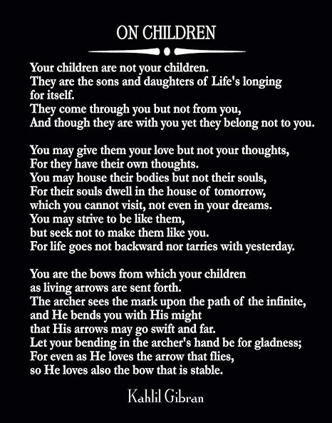 Kahlil Gibran Child Quotes Amazon.com: On Children Poem By Kahlil Gibran Quote The Prophet (11.7 X  16.5 (A3), Black): Posters & Prints