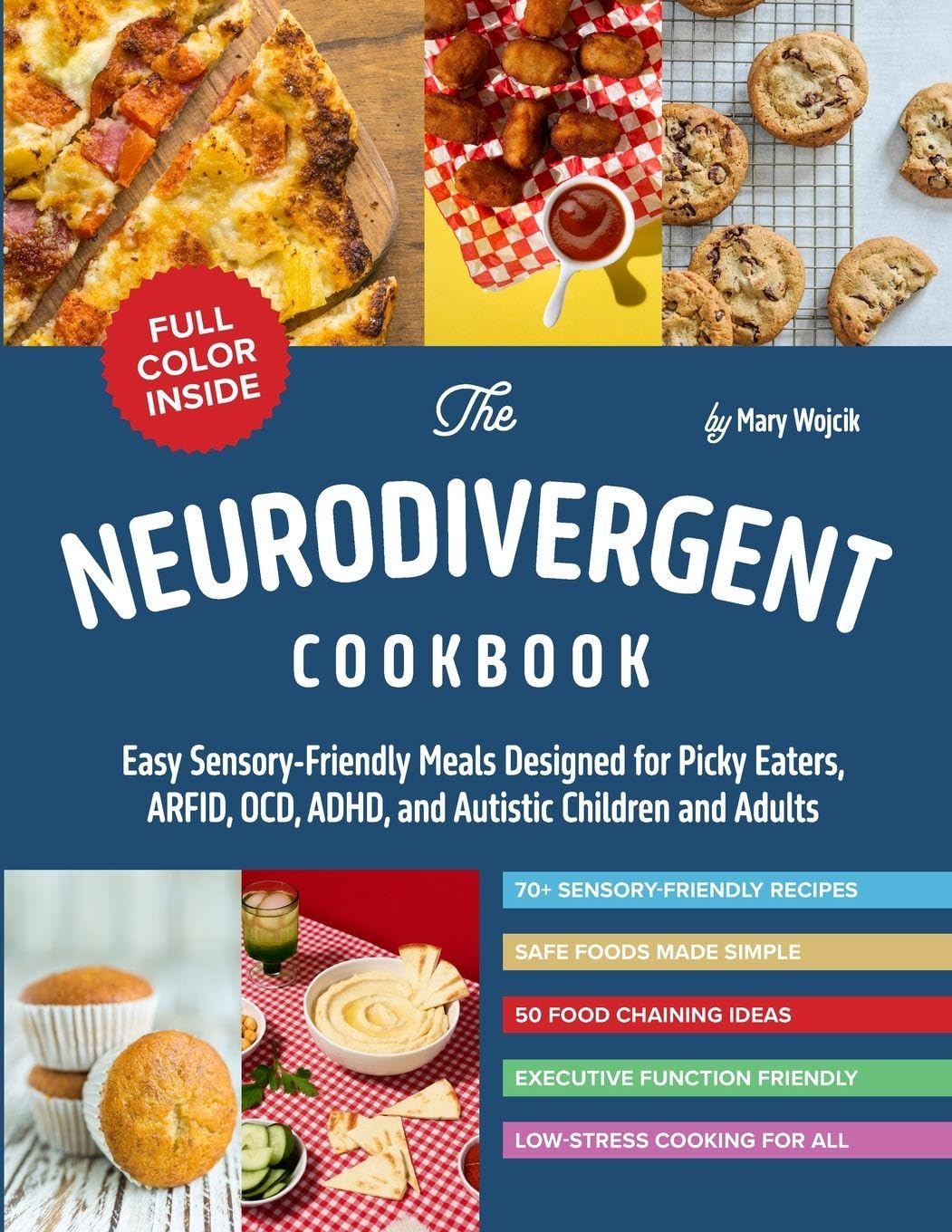 The Neurodivergent Cookbook: Easy Sensory-Friendly Meals Designed for Picky Eaters, ARFID, OCD, ADHD, and Autistic Children and Adults      Paperback – March 4, 2026