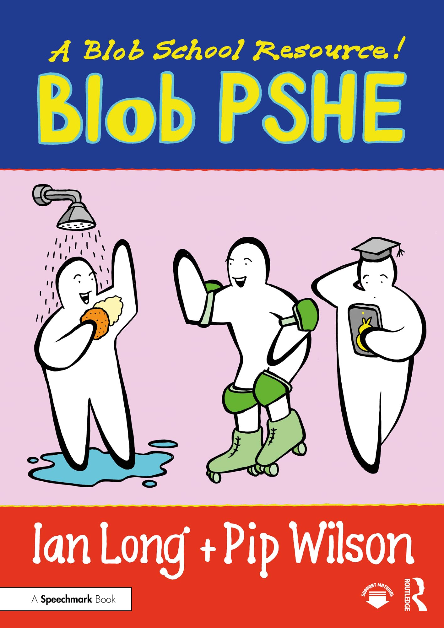 Blob PSHE A Blob School Resource by Ian Long (Paperback Book)