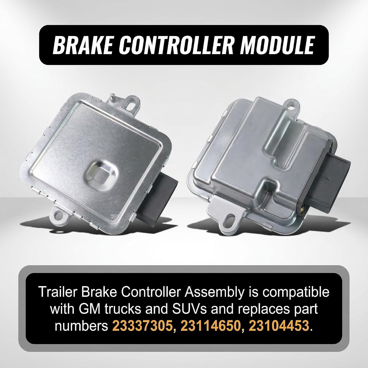 Trailer Brake Control Module Replacement for 2014-2020 Chevy Silverado Suburban Tahoe Colorado, for GMC Sierra Yukon Canyon & Cadillac Escalade, Replaces 23337305 23114650 23104453