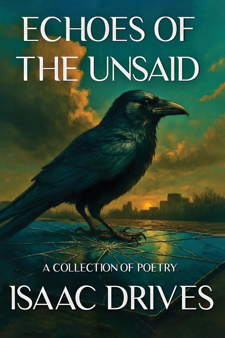 Echoes of the Unsaid: A Collection of Poetry