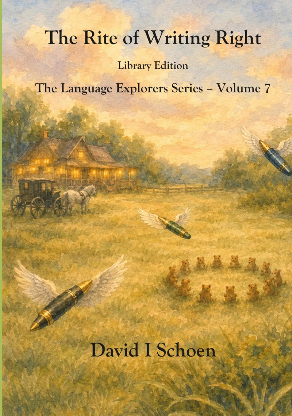 The Rite of Writing Right - Library Edition: The Language Explorers Series, Volume 7 (The Language Explorer Series - Library Editions - Full Color Hardcovers and Paperbacks)