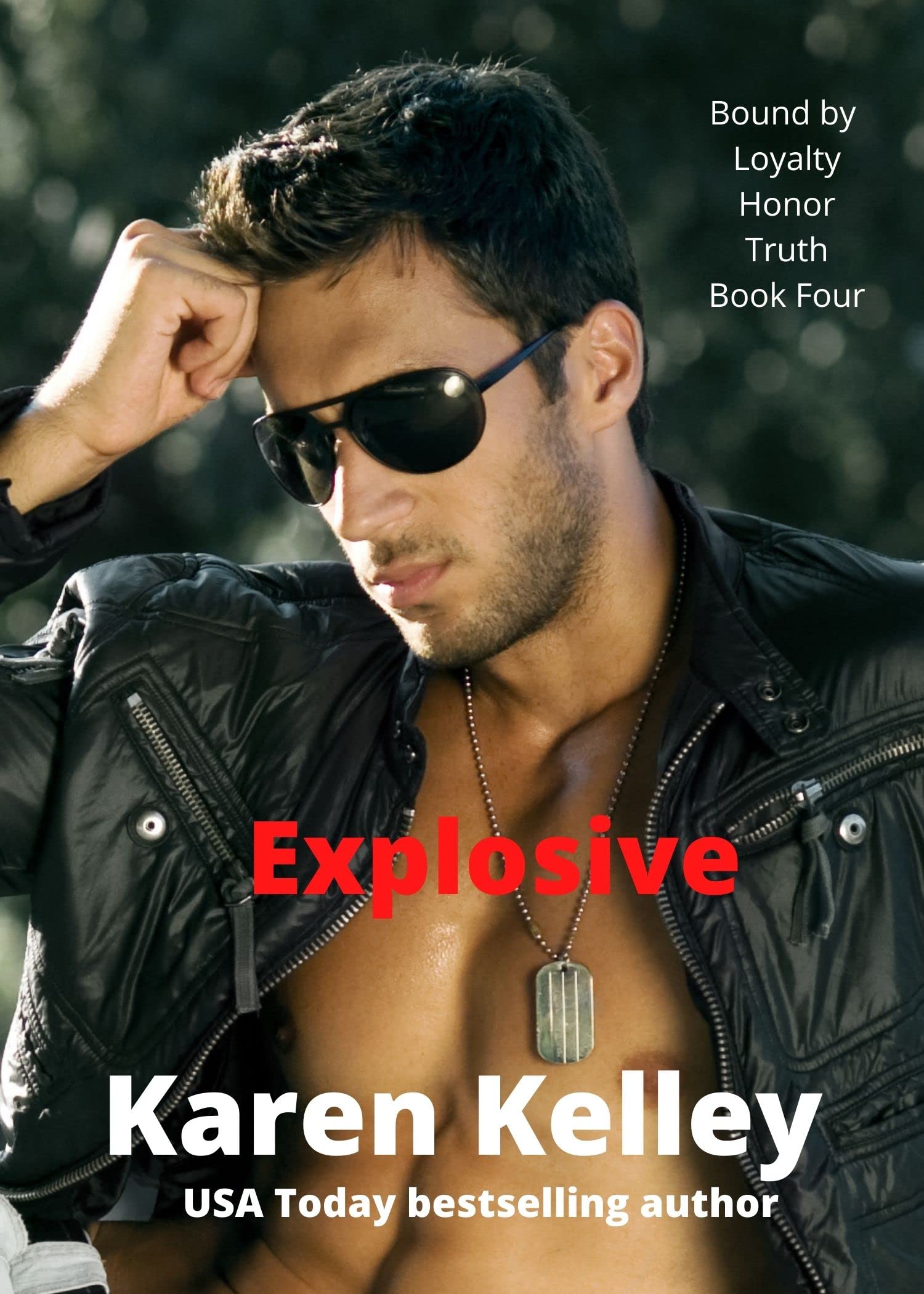 Explosive (Bound by Loyalty, Honor, Truth Book 4)