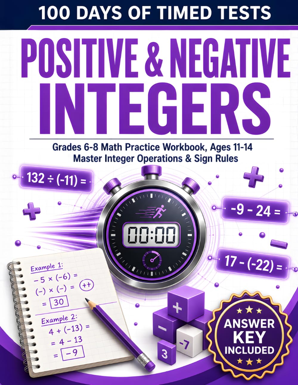 100 Days of Timed Tests: Positive & Negative Integers: Grades 6-8 Math Practice Workbook, Ages 11-14 | Master Integer Operations & Sign Rules