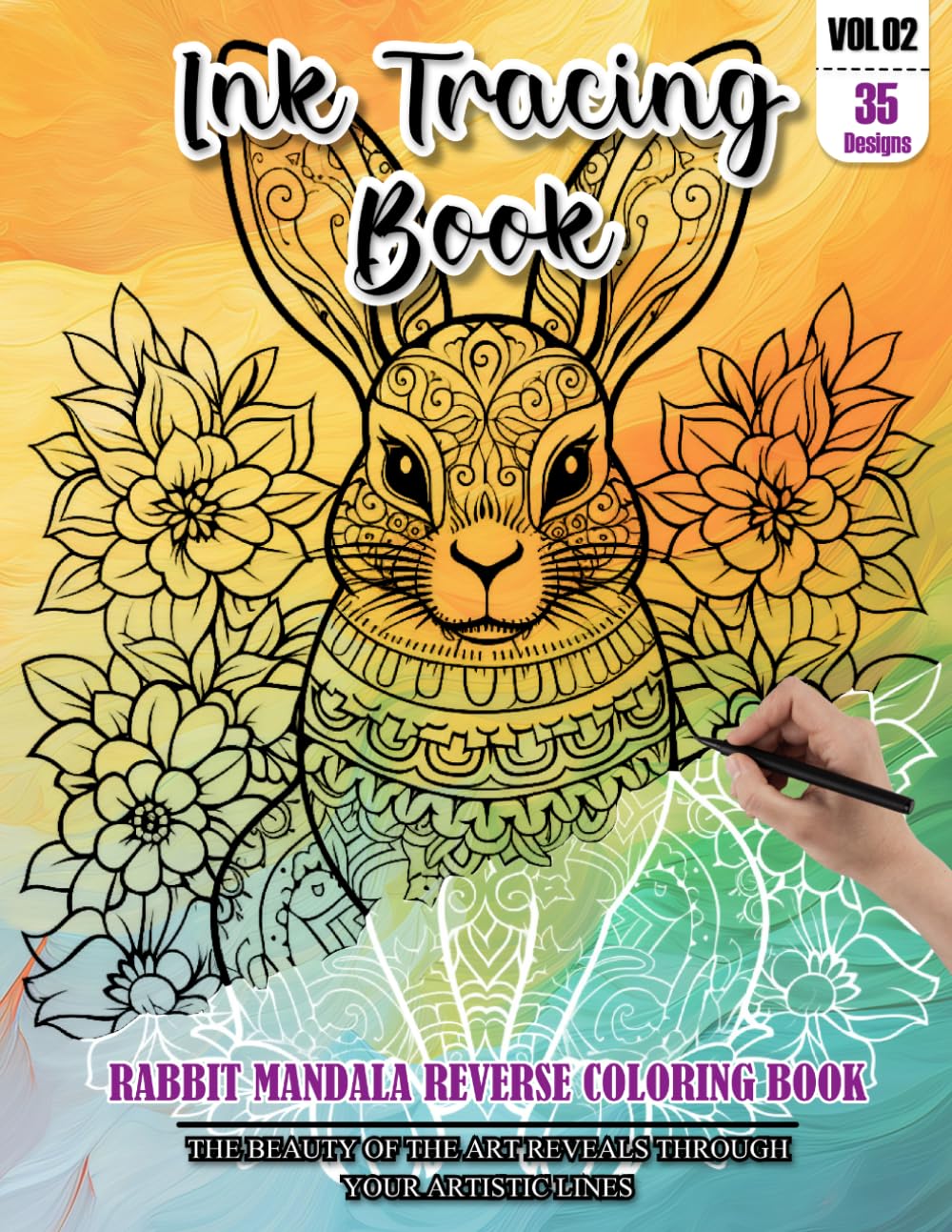 Ink Tracing Book for Adults: Stress relief reverse Rabbit Mandala Coloring Book for adults: mindfully Follow white lines to Uncover 35 cute Rabbit ... a perfect gift for Rabbit Lovers (Vol-02)