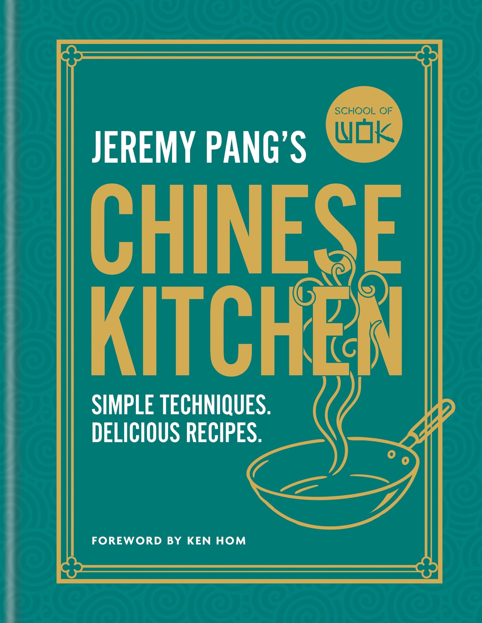 School of Wok: Jeremy Pang's Chinese Kitchen by Jeremy Pang - 9780600639916
