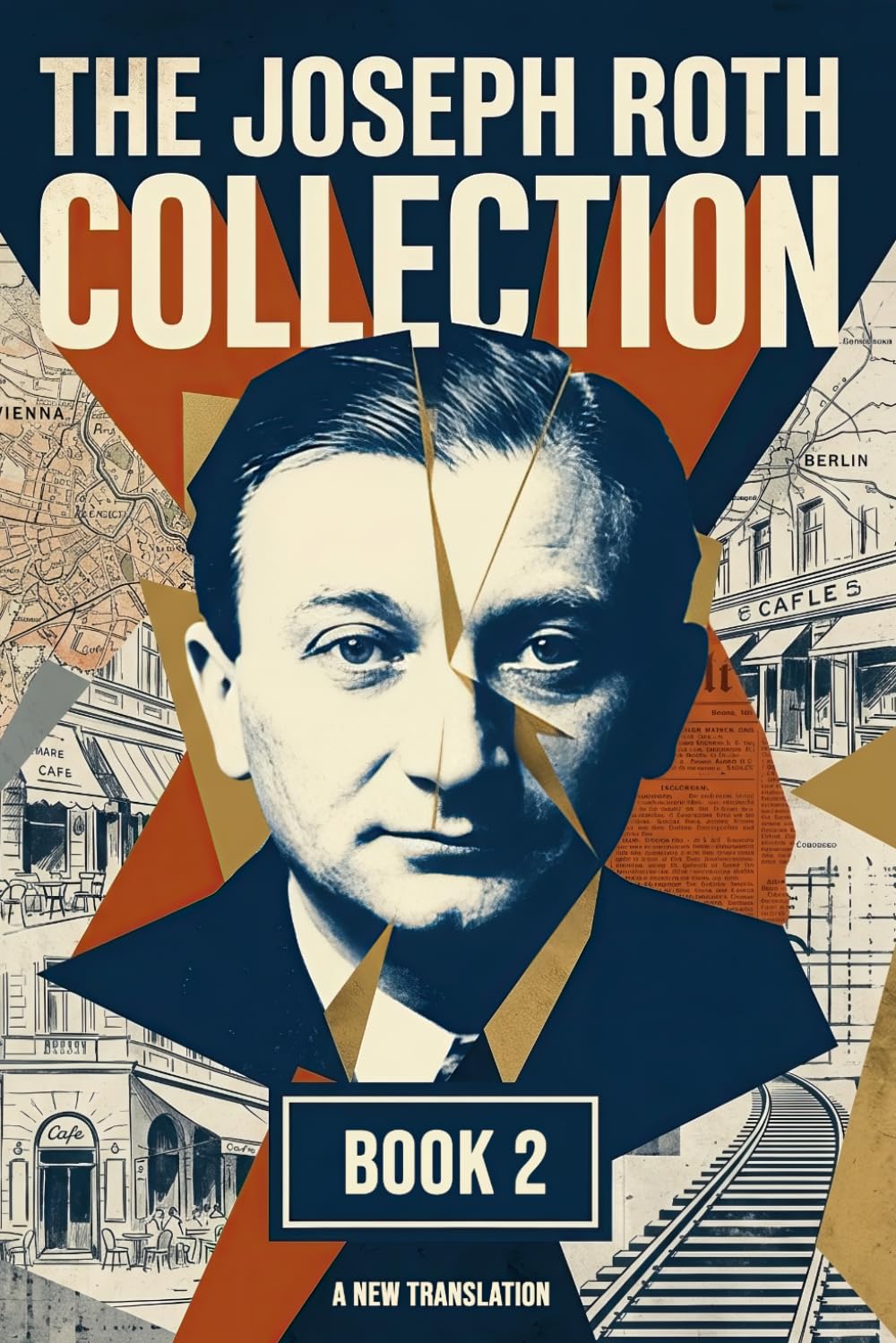 The Joseph Roth Collection: Book II: The Spider's Web, The Emperor's Tomb, April, Stationmaster Fallmerayer