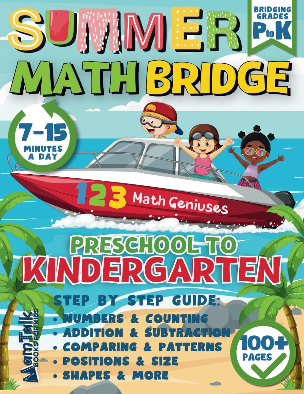 Preschool to Kindergarten Summer Bridge Math Activities Book: Prep Prek to K Grade Workbook with Numbers, Counting, Addition, Subtraction, Comparing, Patterns, and More