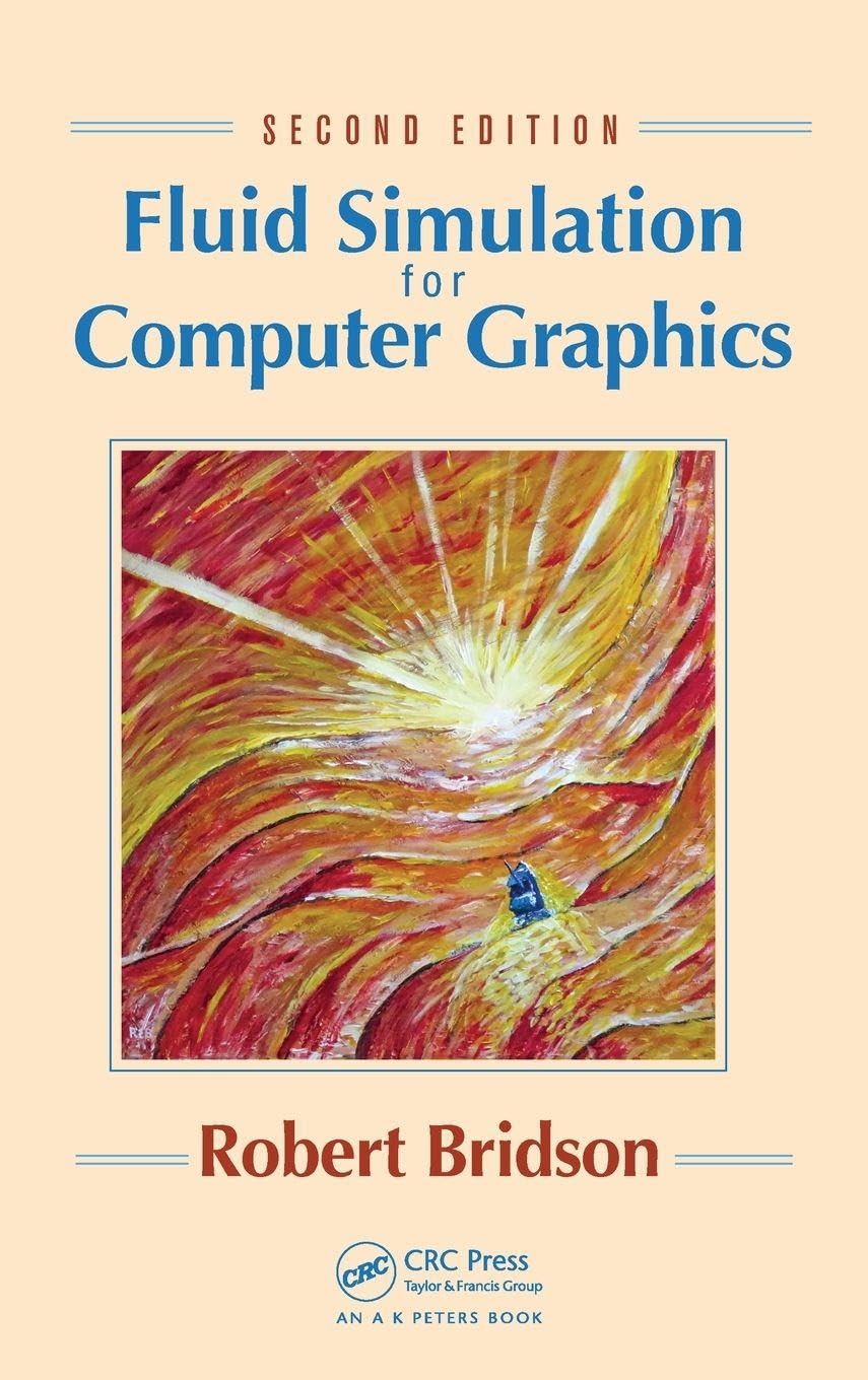 Fluid Simulation for Computer Graphics      2nd Edition