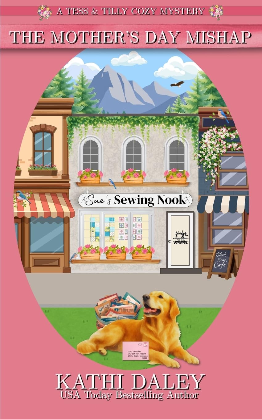 The Mother's Day Mishap: Volume 3 (A Tess and Tilly Cozy Mystery)