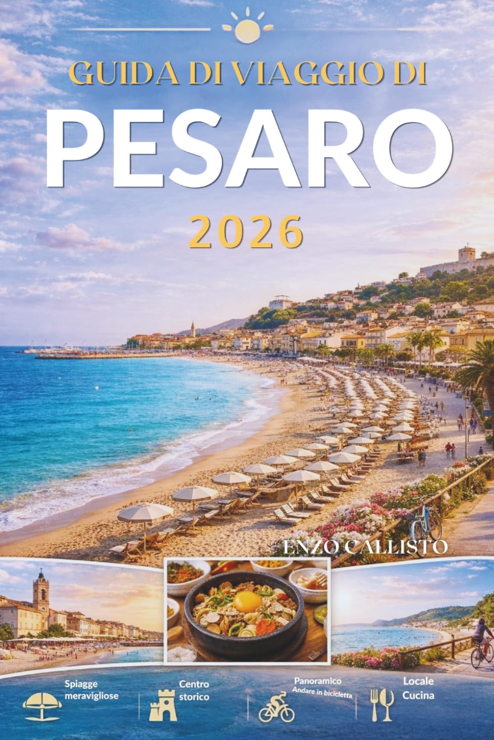 GUIDA DI VIAGGIO DI PESARO 2026: Un viaggio tra l'arte, il mare e il fascino senza tempo dell'Italia.