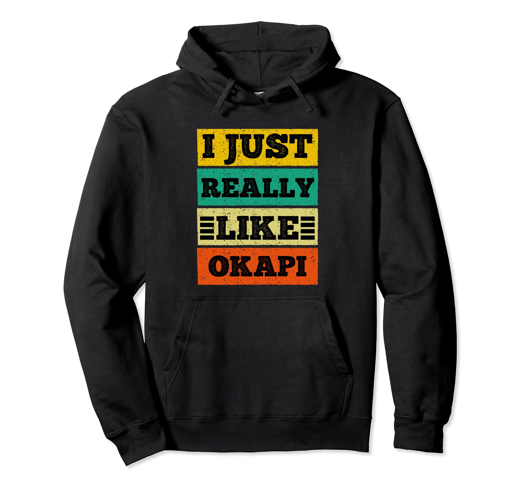 I Just Really Like Okapi, Okapi Lover Pullover Hoodie