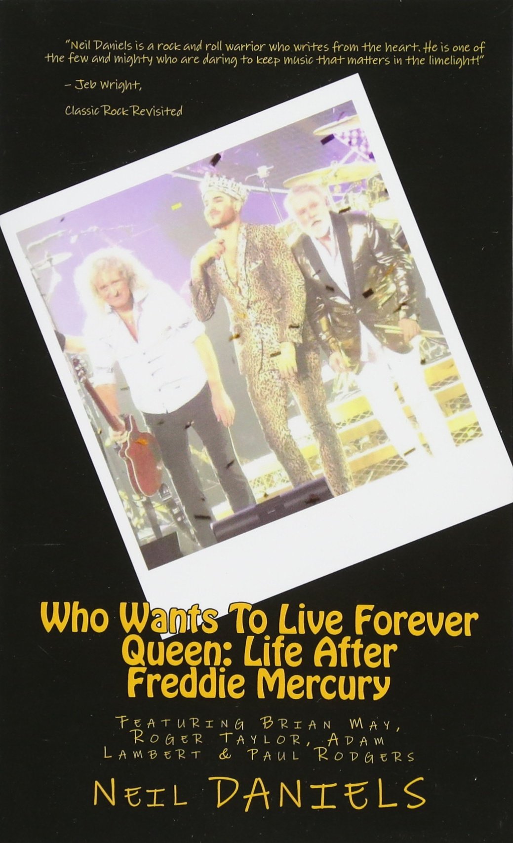 Who Wants To Live Forever - Queen: Life After Freddie Mercury: Featuring Brian May, Roger Taylor, Adam Lambert & Paul Rodgers