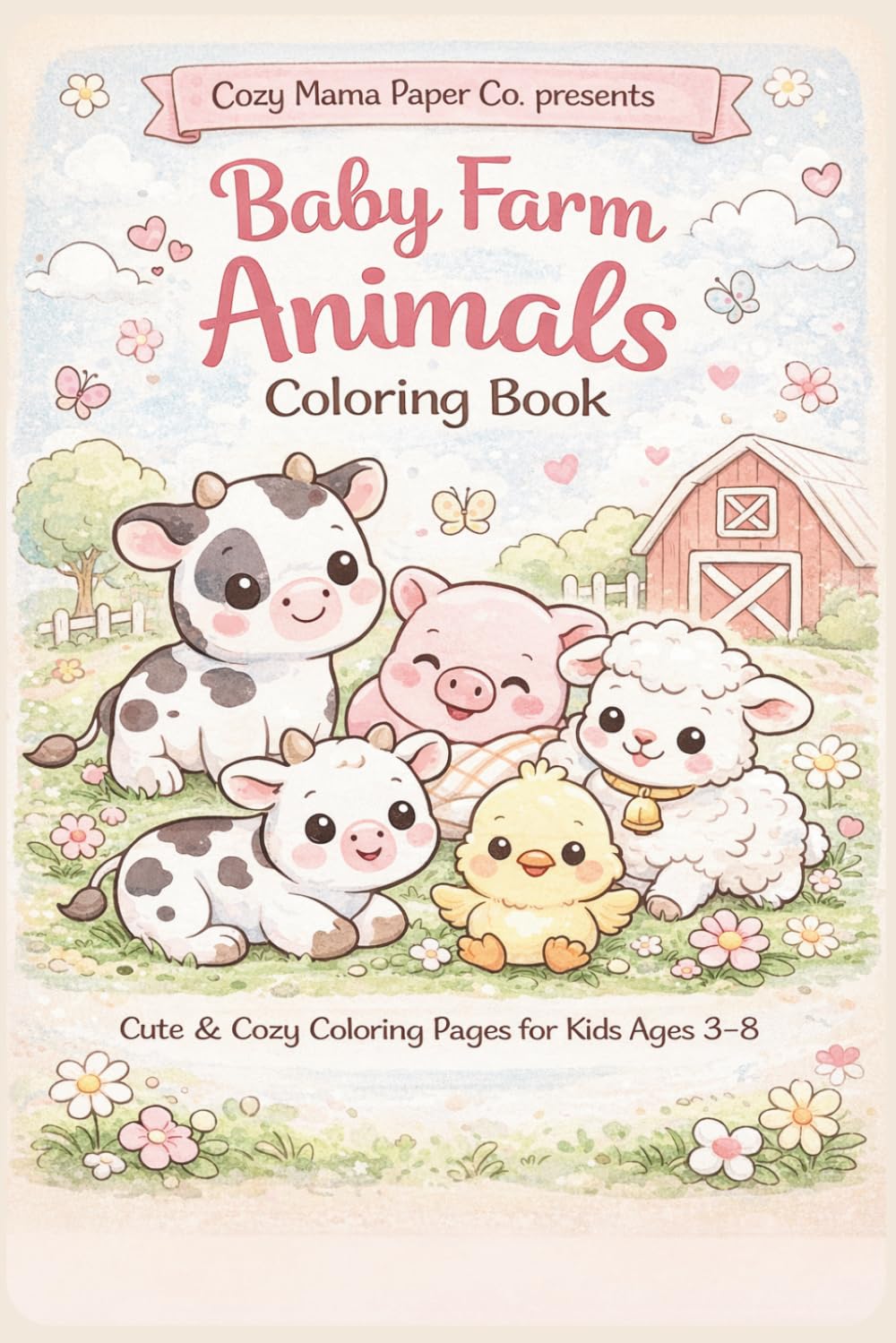 Baby Farm Animals Coloring Book (Cozy Mama Coloring Books)