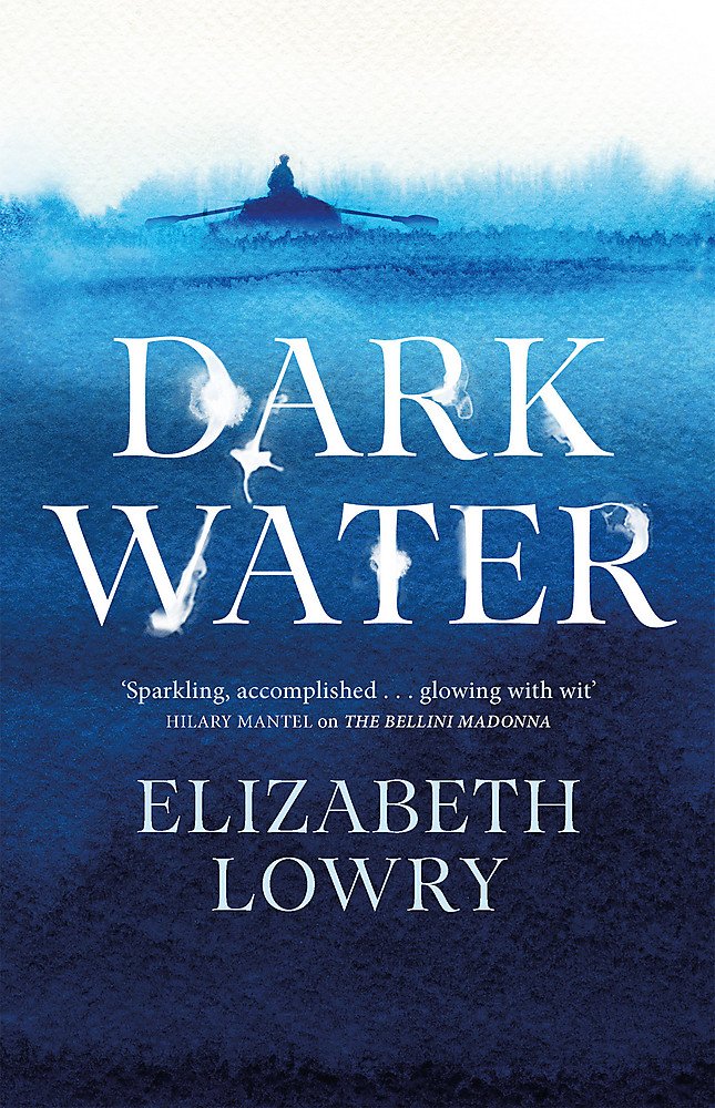 Dark Water by Elizabeth Lowry (Hardback Book)