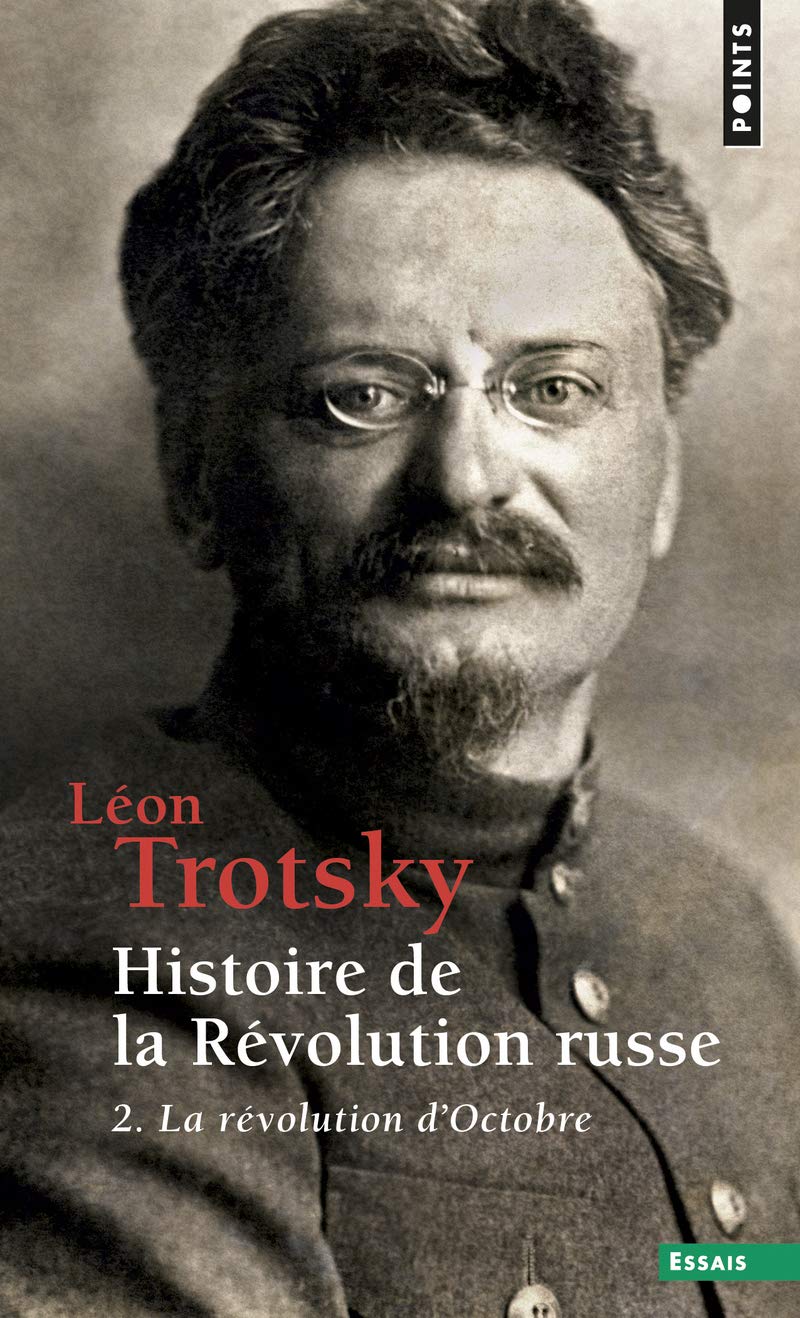 Histoire de la révolution russe - tome 2 La révolution d'Octobre (2) (Points essais): Volume 2, La Révolution d'Octobre