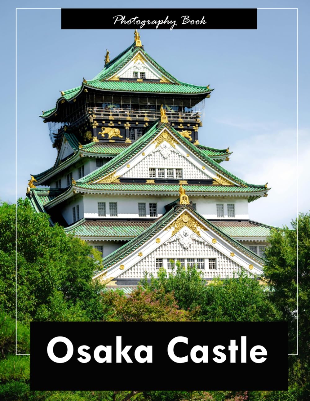 Osaka Castle: A Visual Journey Through Japan’s Iconic Fortress — Stunning Photography of Samurai-Era Architecture and Timeless Majesty