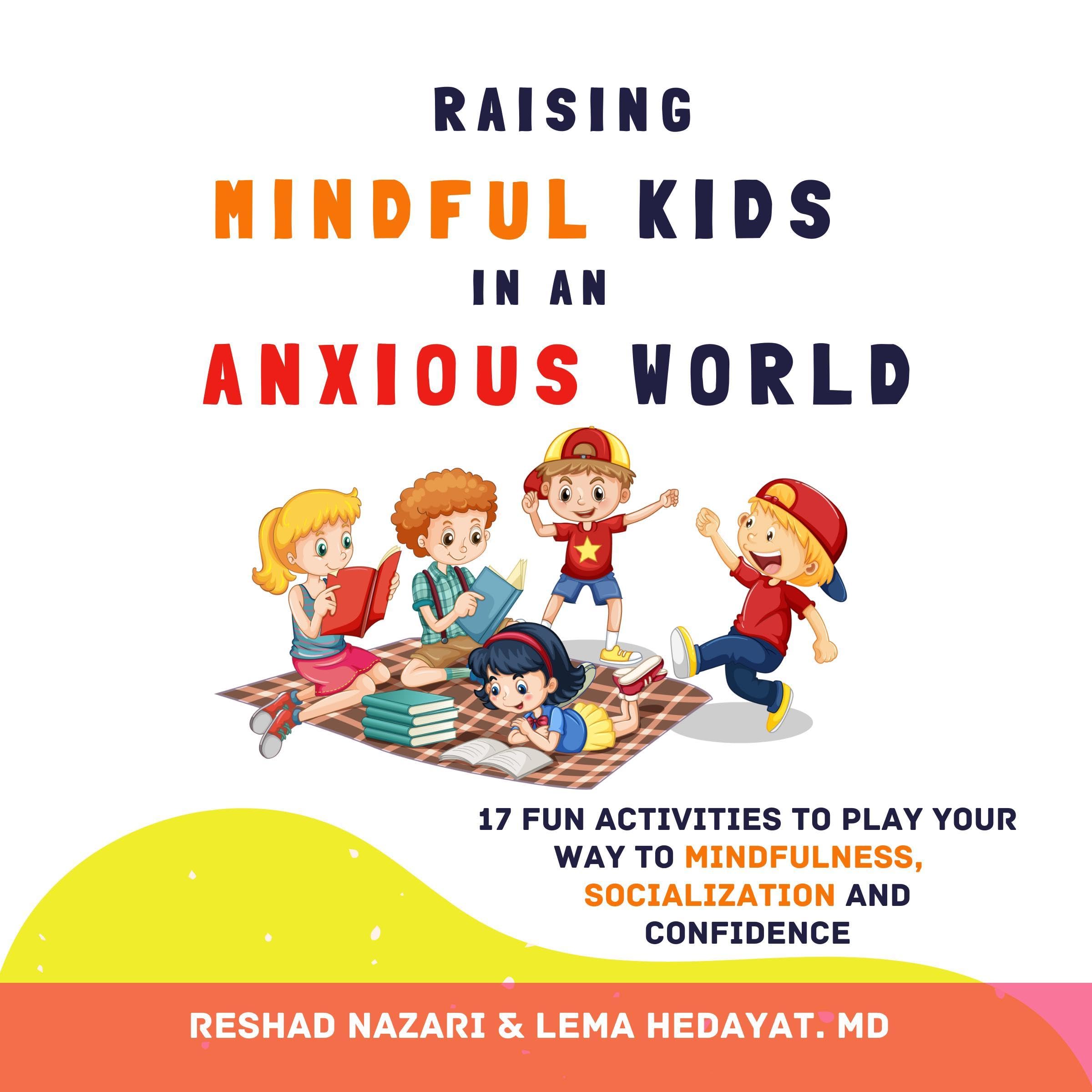 Raising Mindful Kids in an Anxious World