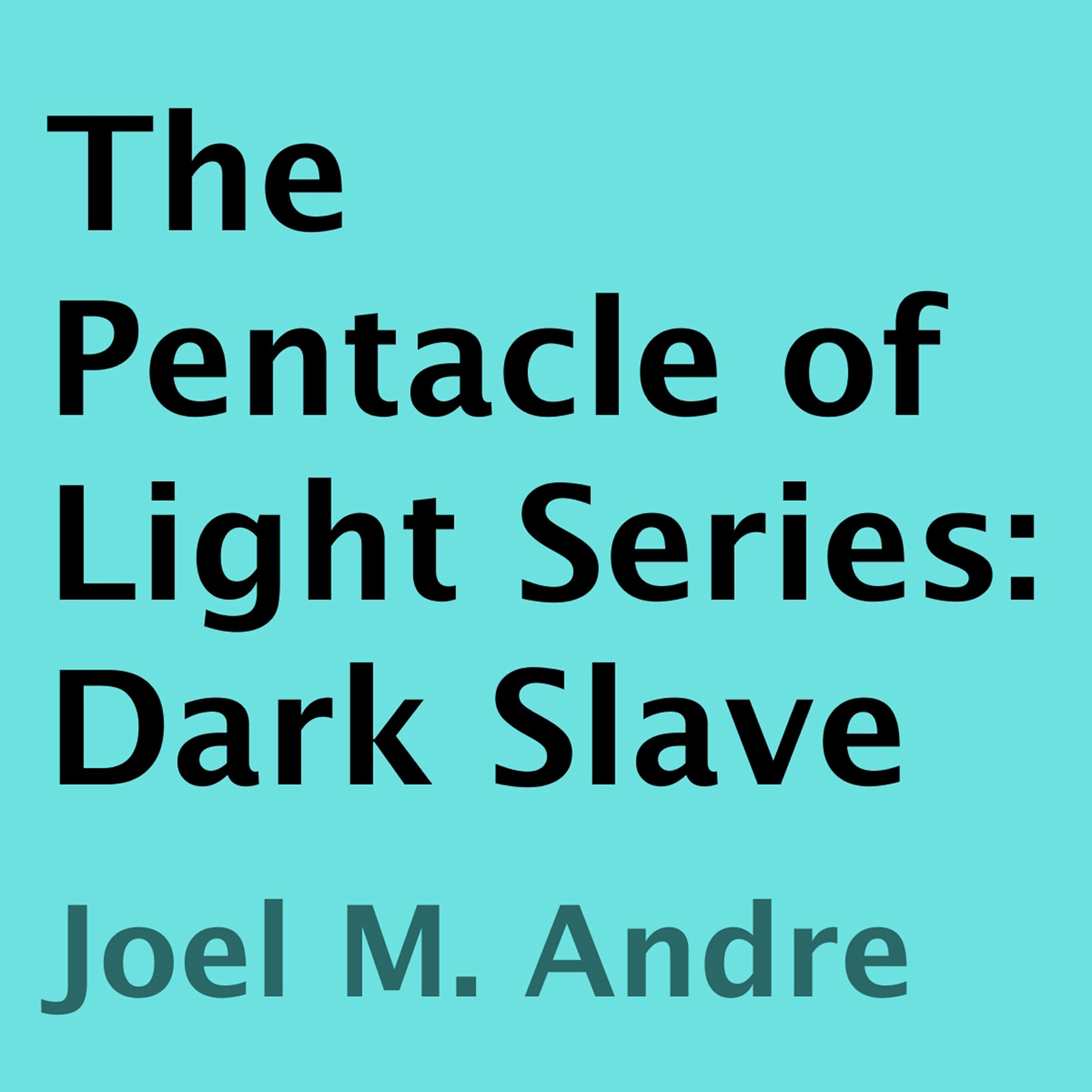 Cover art for The Pentacle of Light Series, Book 5: Dark Slave