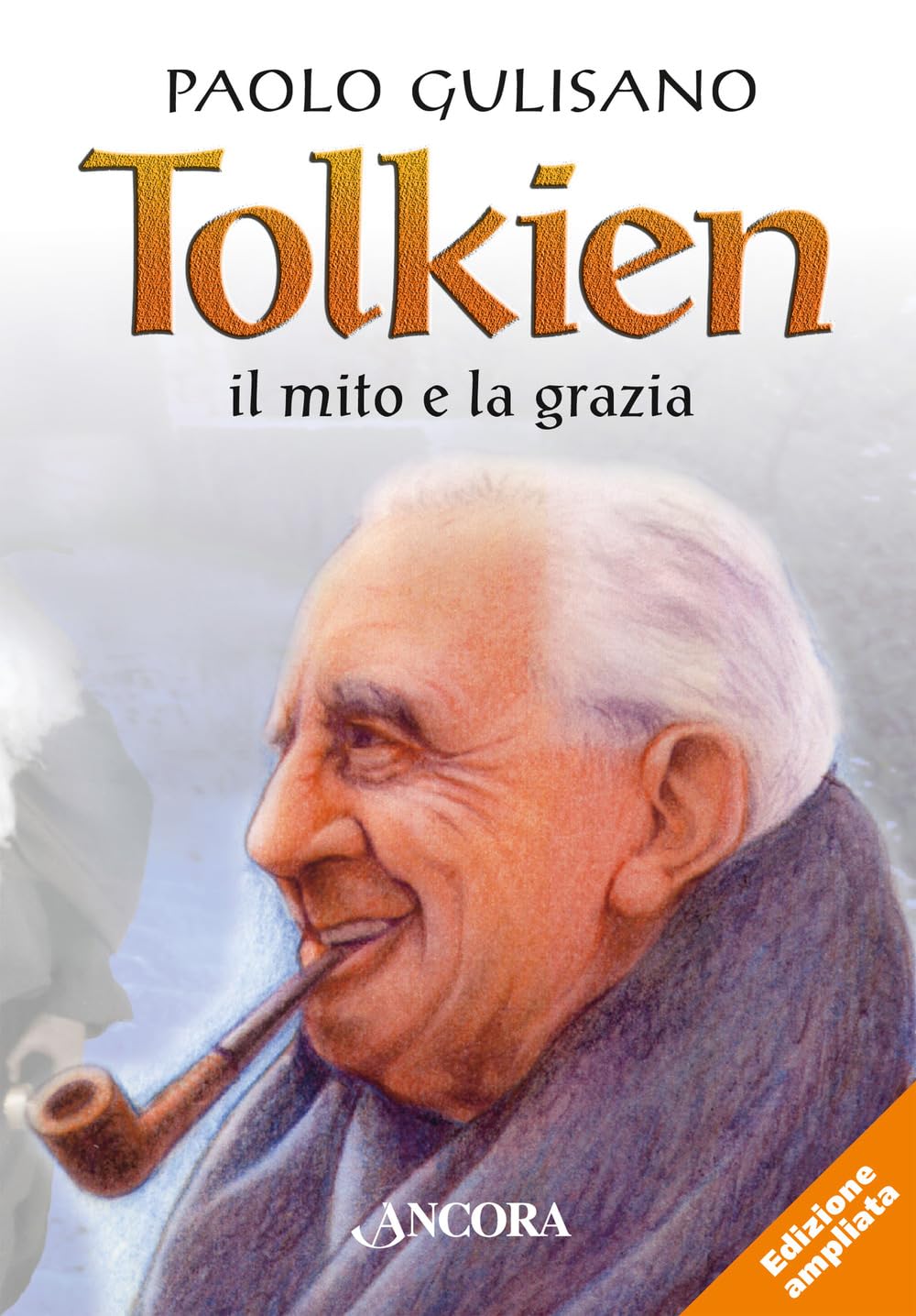 Tolkien: Il Mito E La Grazia. Nuova Ediz. - 4