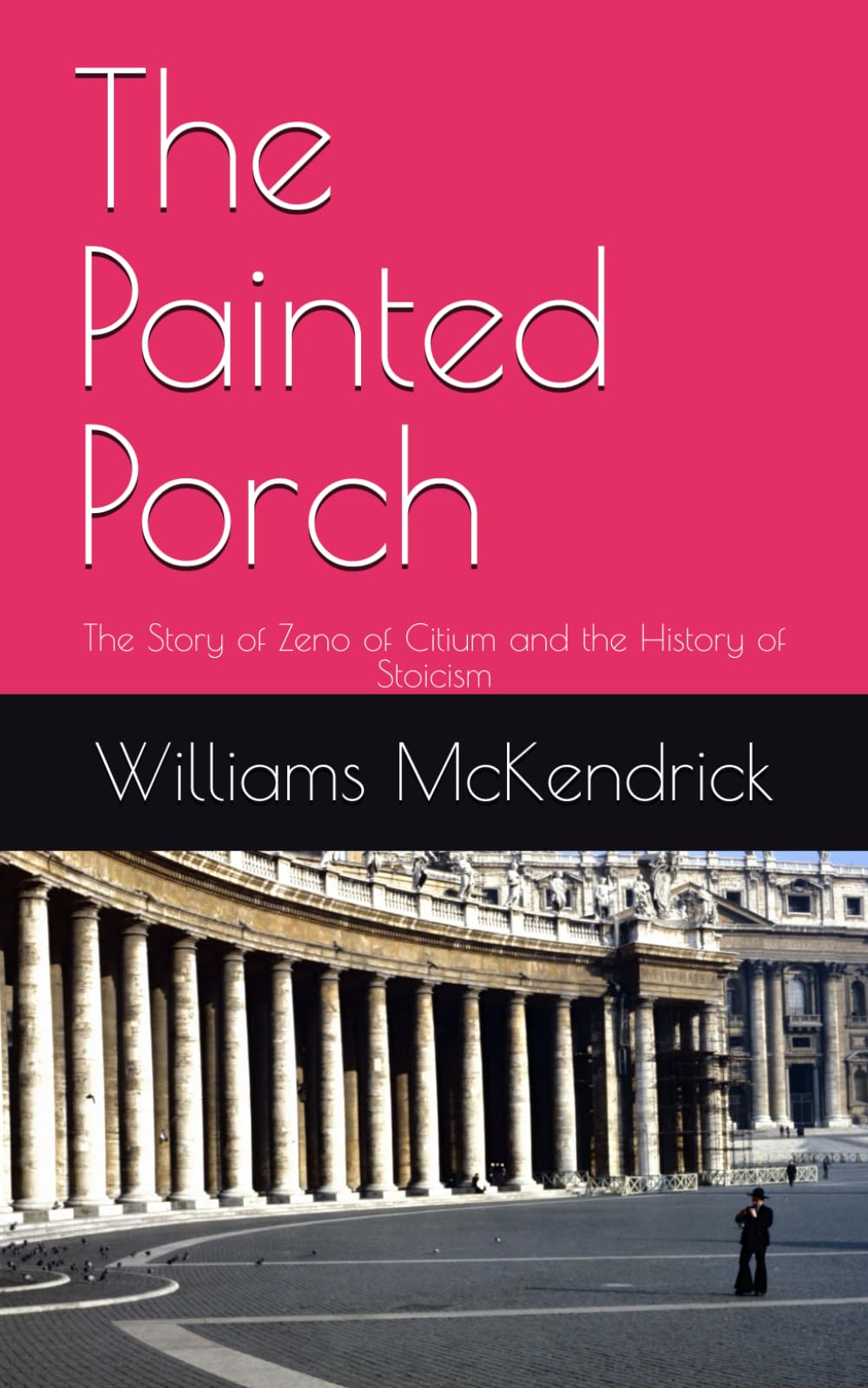 The Painted Porch: The story of Zeno of Citium and the history of Stoicism