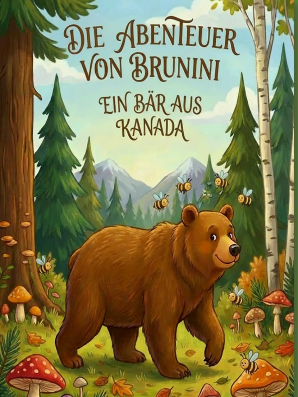 Die Abenteuer von Brunini: Ein Bär aus Kanada