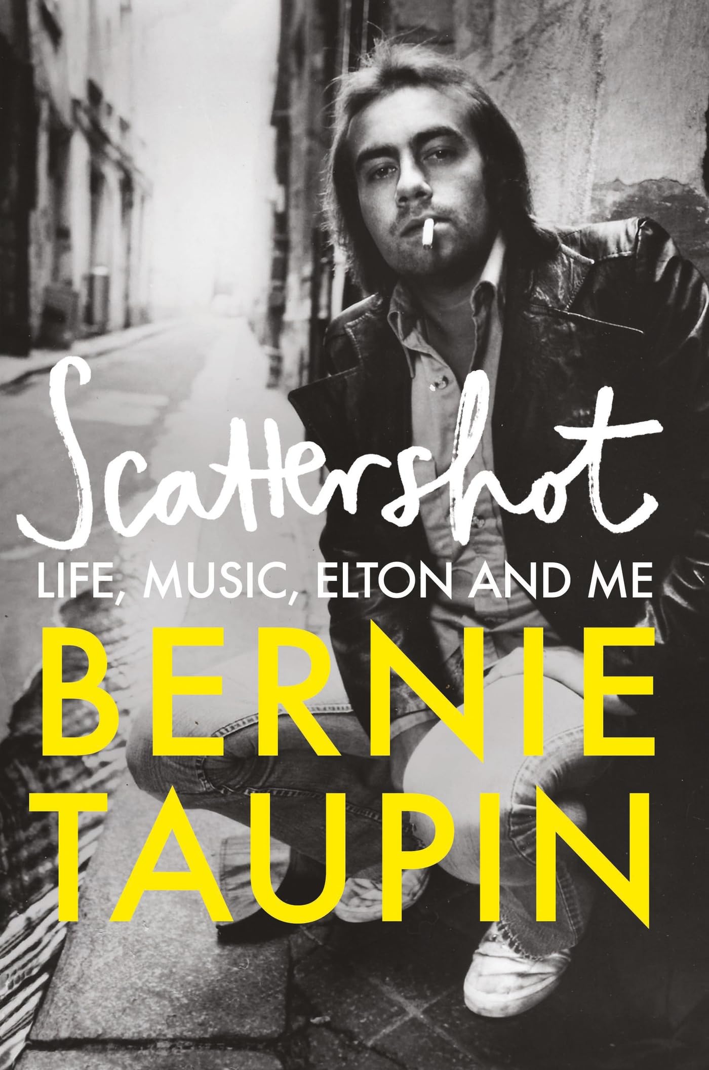 Scattershot: Life, Music, Elton and Me By Bernie Taupin