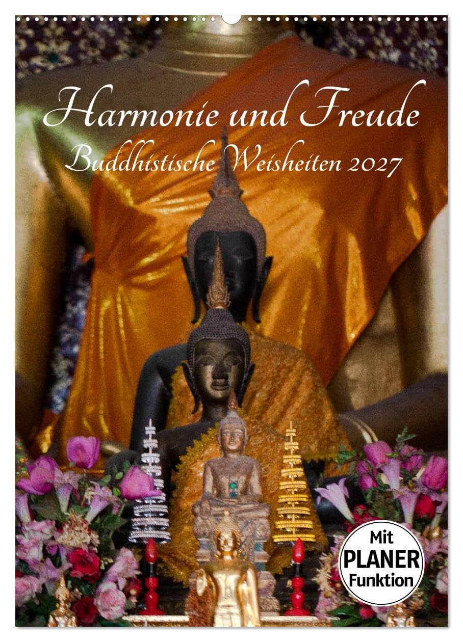 CALVENDO - Harmonie und Freude Buddhistische Weisheiten 2027 (Wandkalender 2027 DIN A2 hoch), Monatskalender: Ein Planer mit buddhistischen Weisheiten für die ganze Familie