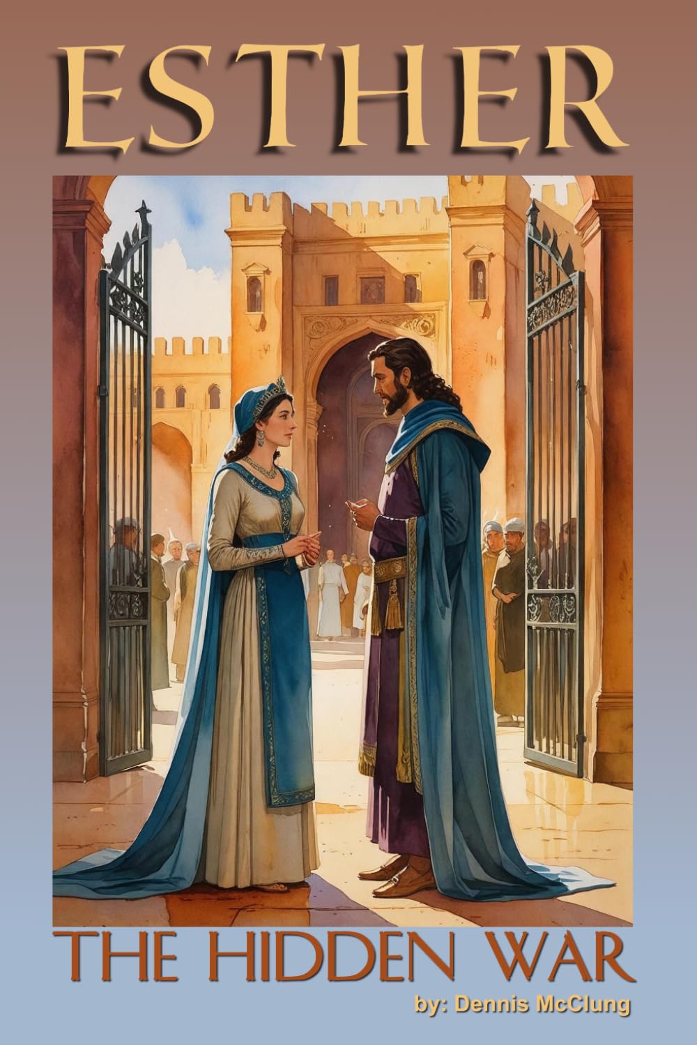 Esther: The Hidden War