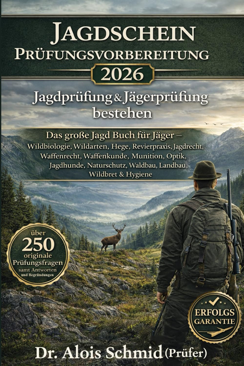 Jagdschein Prüfungsvorbereitung 2026: Jagdprüfung & Jägerprüfung bestehen: Das große Jagd Buch für Jäger – Wildbiologie, Wildarten, Hege, ... Waldbau & Wildbret (German Edition)      Paperback – February 16, 2026