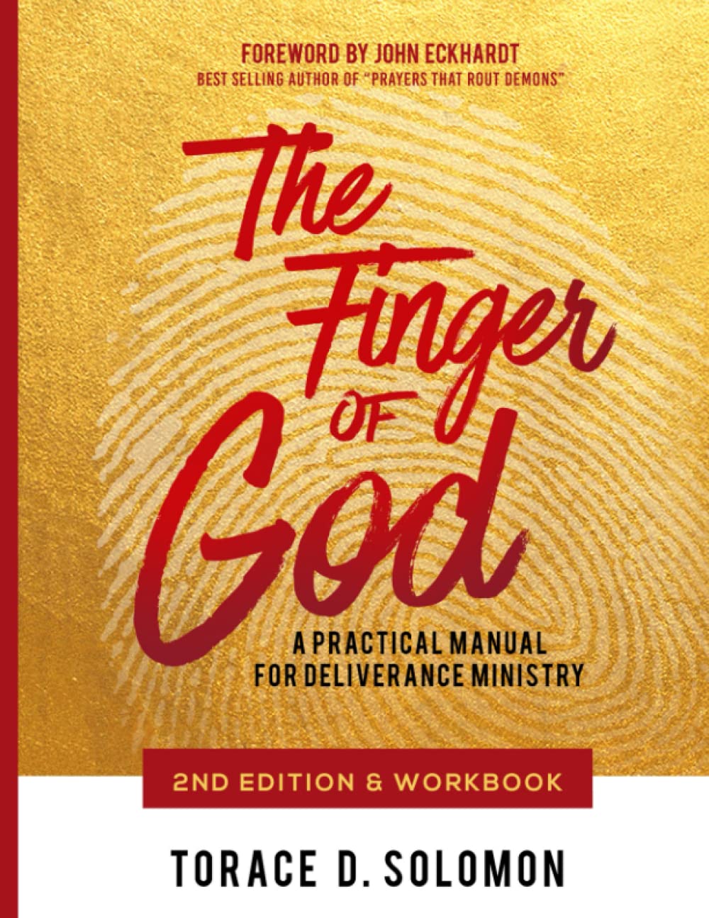 The Finger of God: A Practical Manual For Deliverance Ministry (2nd Edition & Workbook)