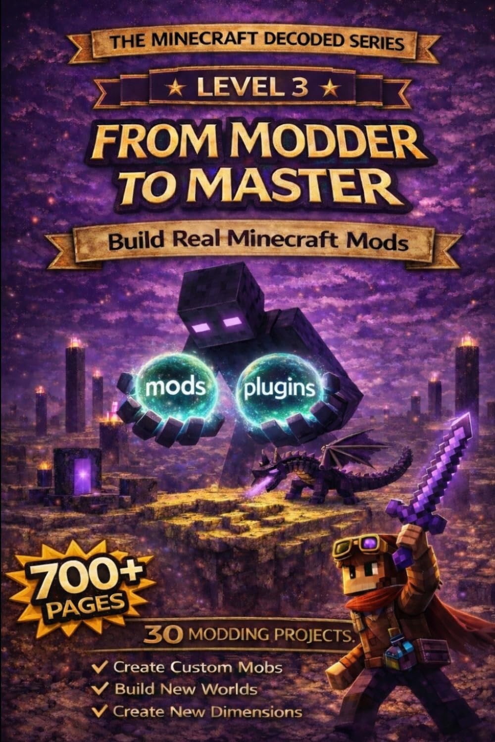 Minecraft Decoded: From Modder to Master: Build Real Minecraft Mods — Written for Kids