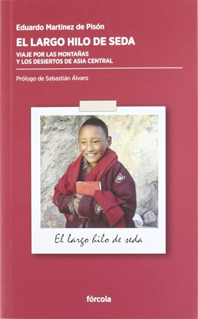 Portada de El Largo Hilo de Seda: Viaje por las Montañas y los Desiertos de Asia
