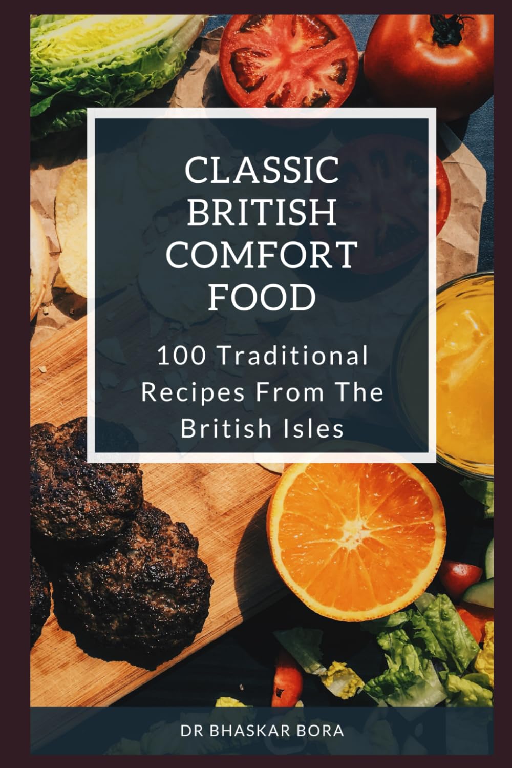 Classic British Comfort Food: 100 Traditional Recipes from the British Isles (Cookbook Series)
