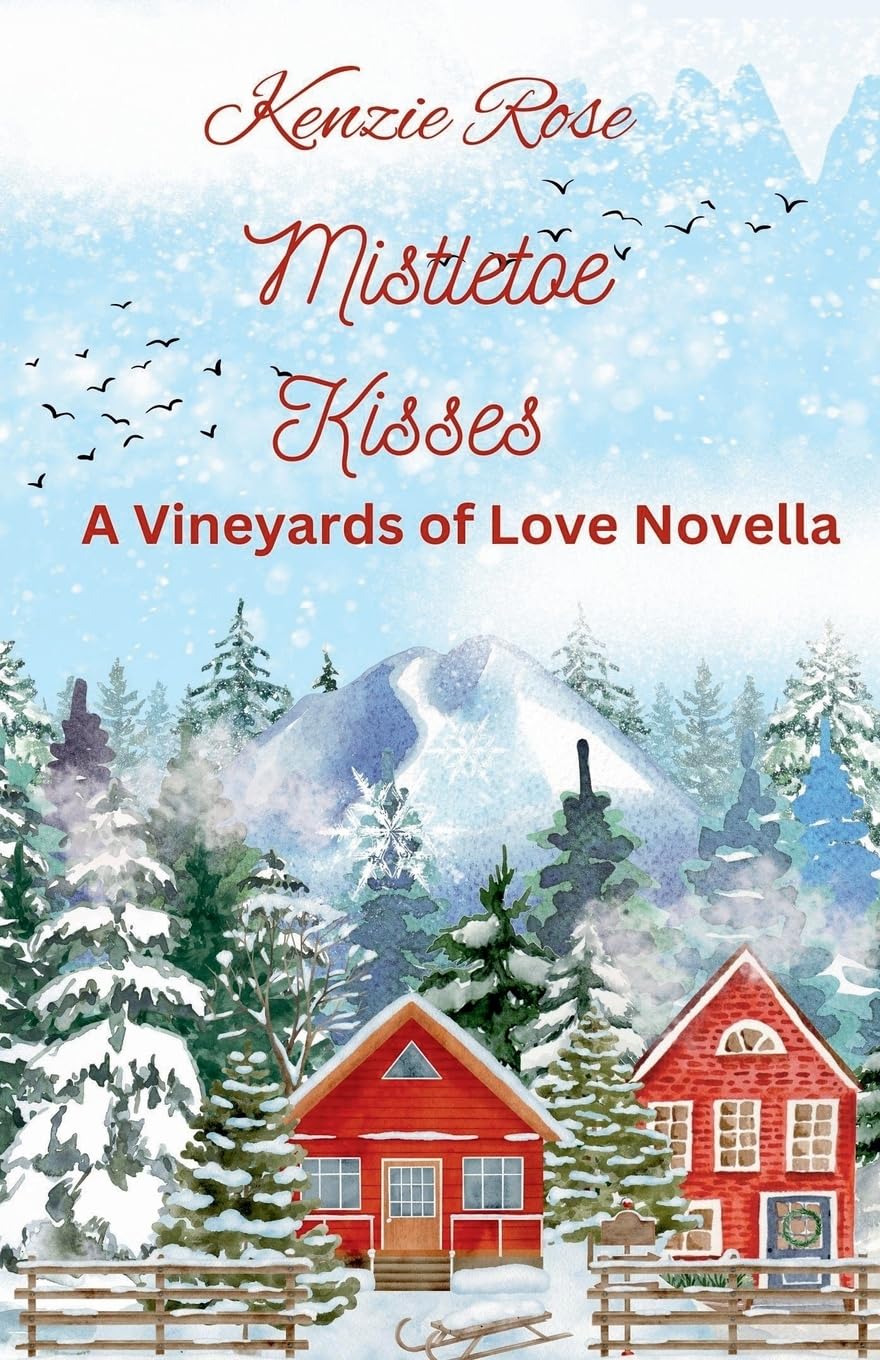 Mistletoe Kisses in the Vineyards (Vineyards of Love Series Novella)