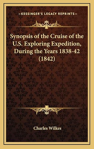 Synopsis of the Cruise of the U.S. Exploring Expedition, During the Years 1838-42 (1842)