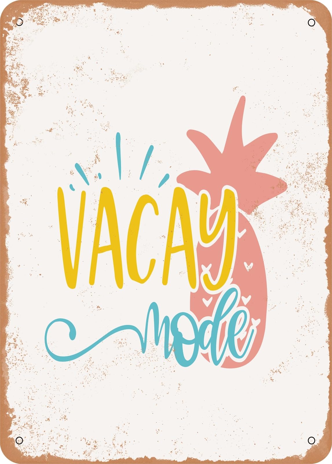 Miaomansenstore Metal Sign - Vacay Mode - 3 - Vintage Rusty Look Home Decor