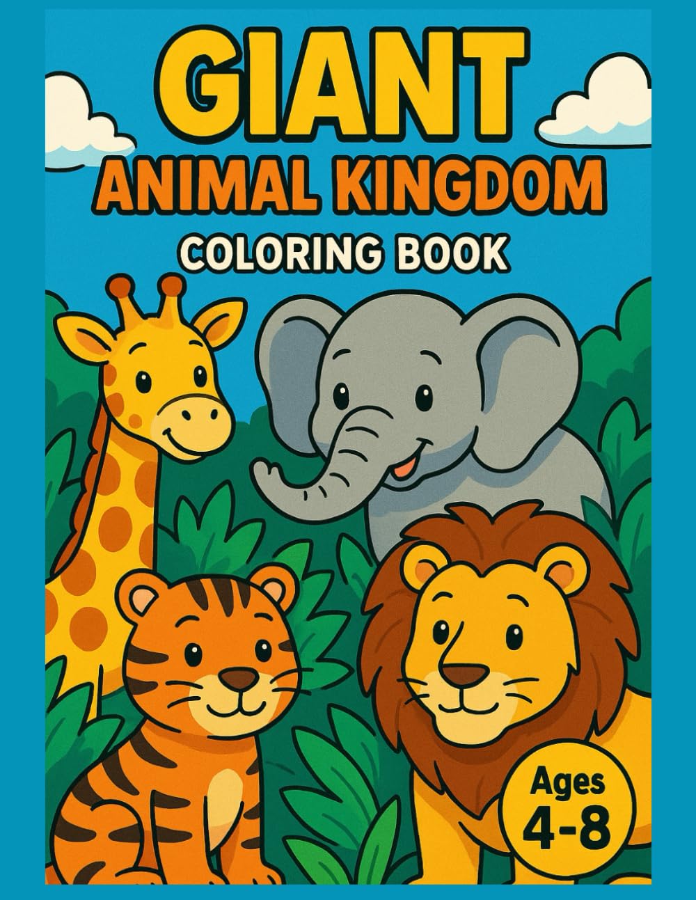 Giant Animal Kingdom Coloring Book: Big Bold Animals and Fun Facts for Ages 4–8 (Giant Coloring Book)
