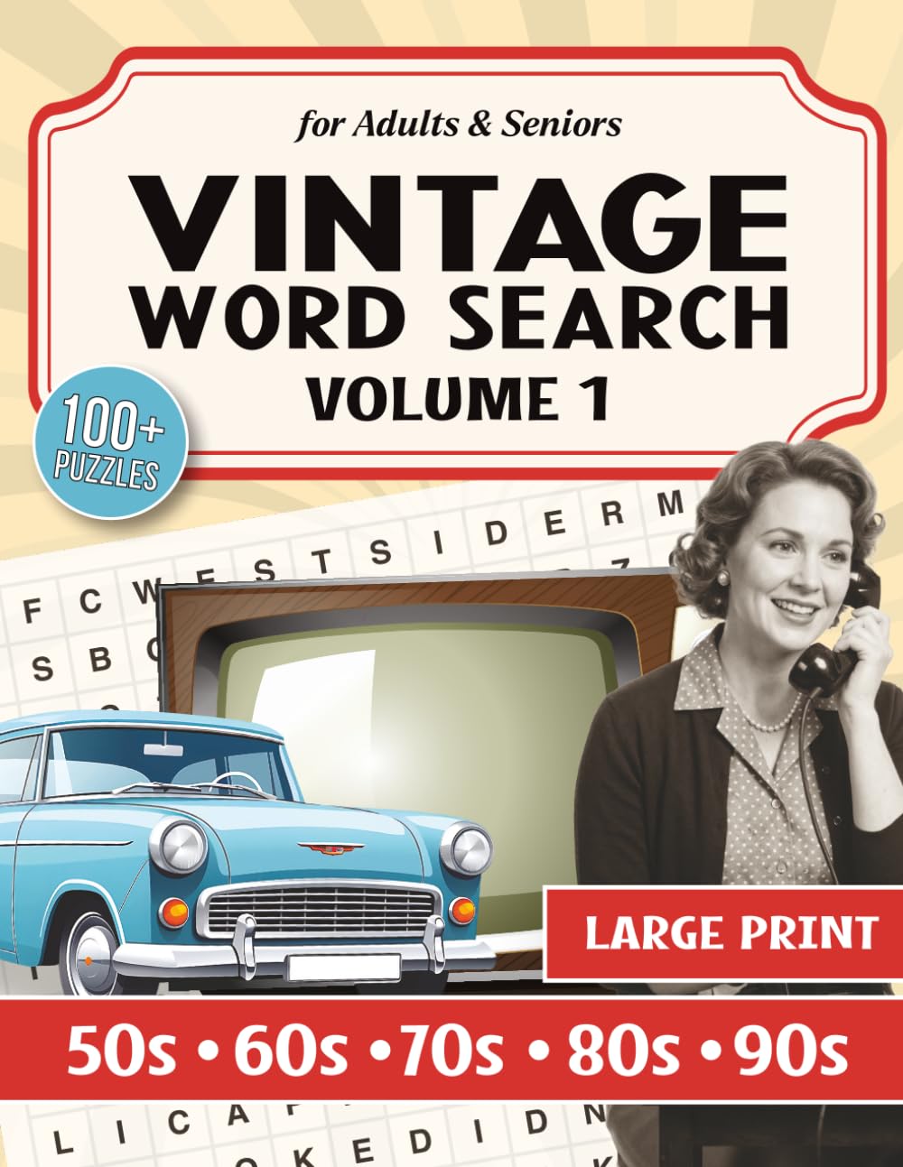 Vintage Word Search Volume 1: Large Print Music Word Searches for Adults and Seniors — 111 Nostalgic Puzzles Celebrating Five Decades of Rock, ... Hop, and Grunge from the 1950s to the 1990s