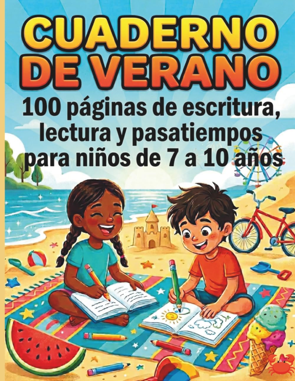 CUADERNO DE VERANO 100 páginas de escritura, lectura y pasatiempos para niños de 7 a 10 años (Kids)