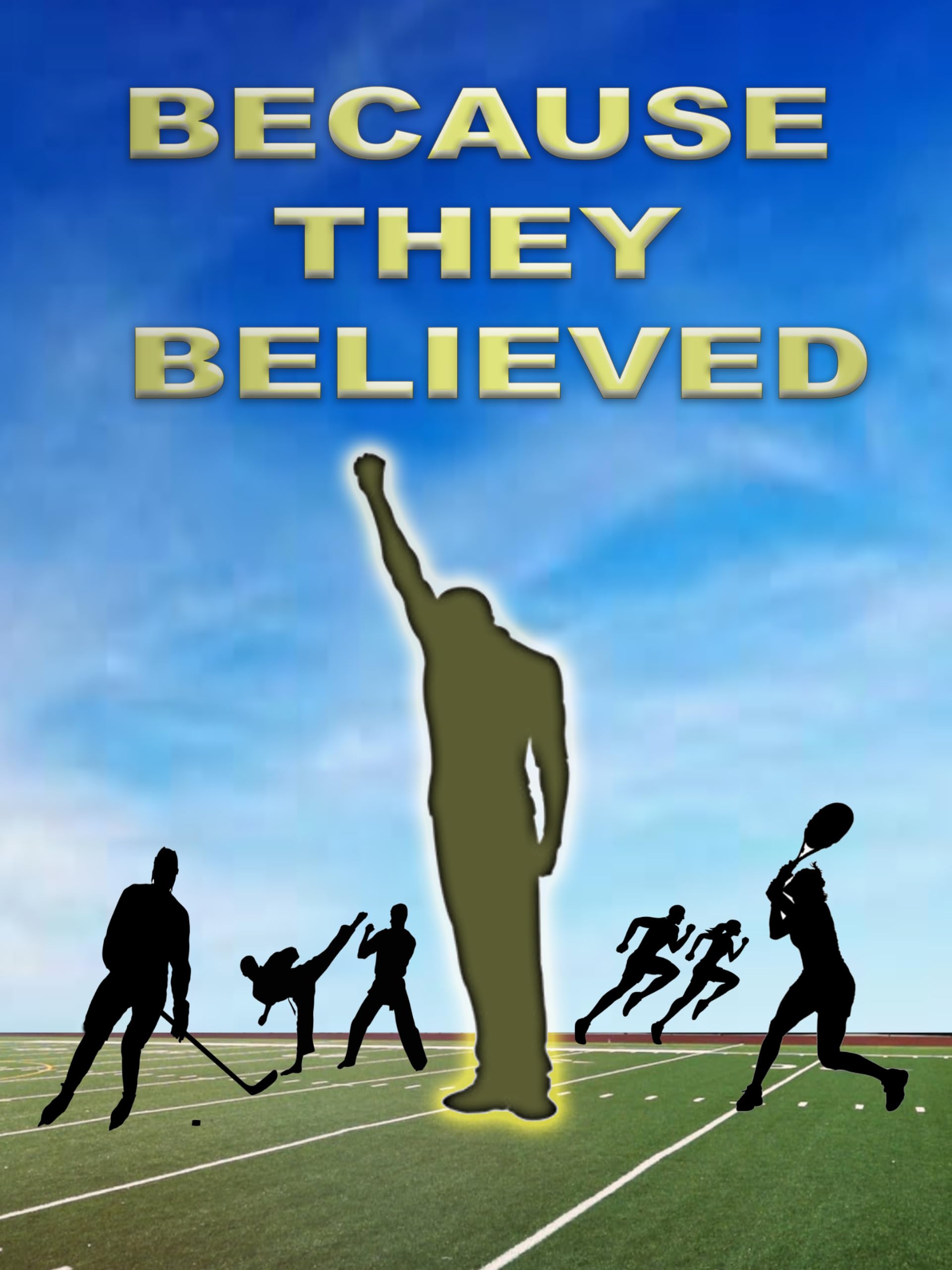 Because They Believed