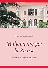 Download Millionnaire par la bourse : Les trois meilleures stratégies PDF