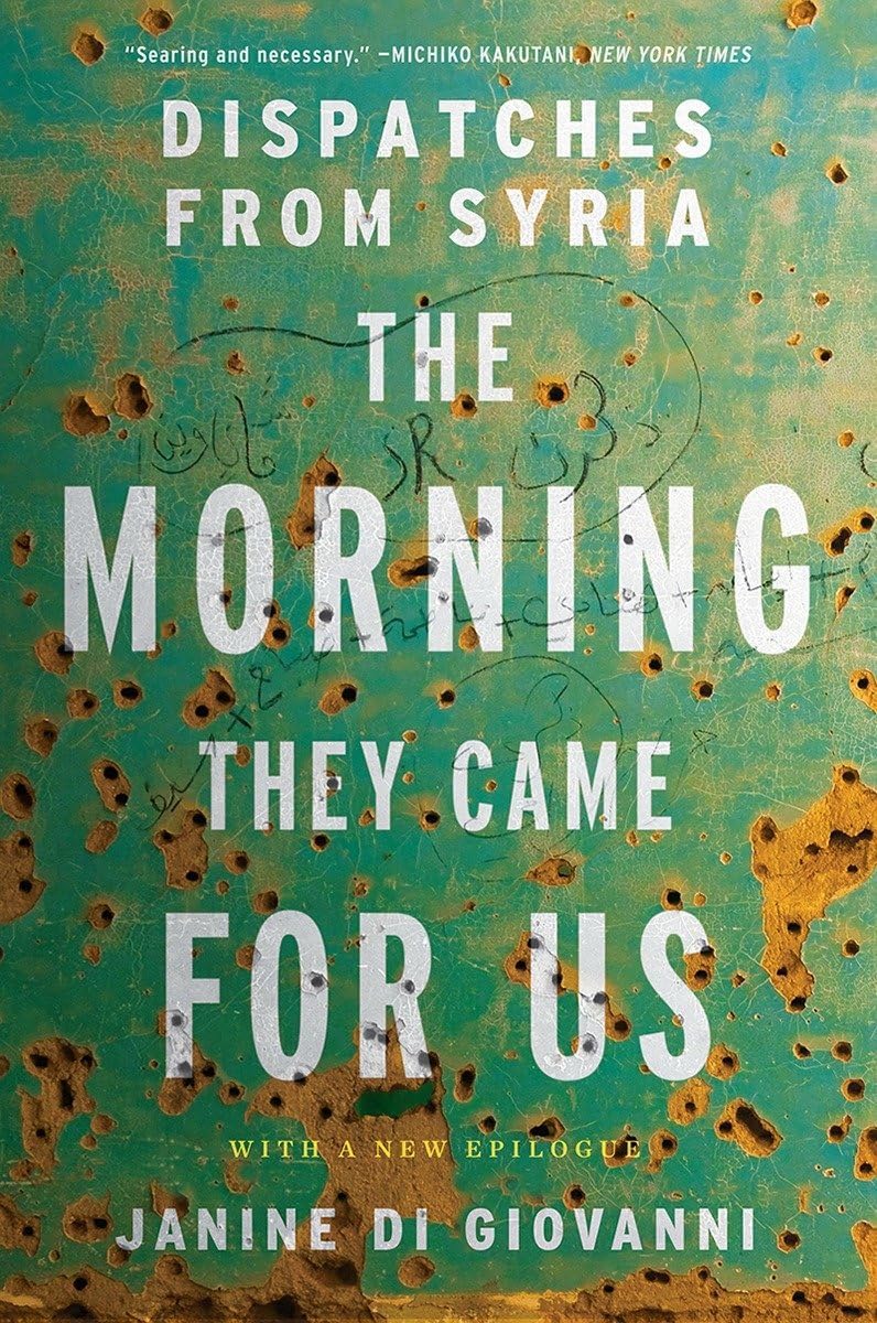 The Morning They Came For Us: Dispatches from Syria Paperback – May 9, 2017