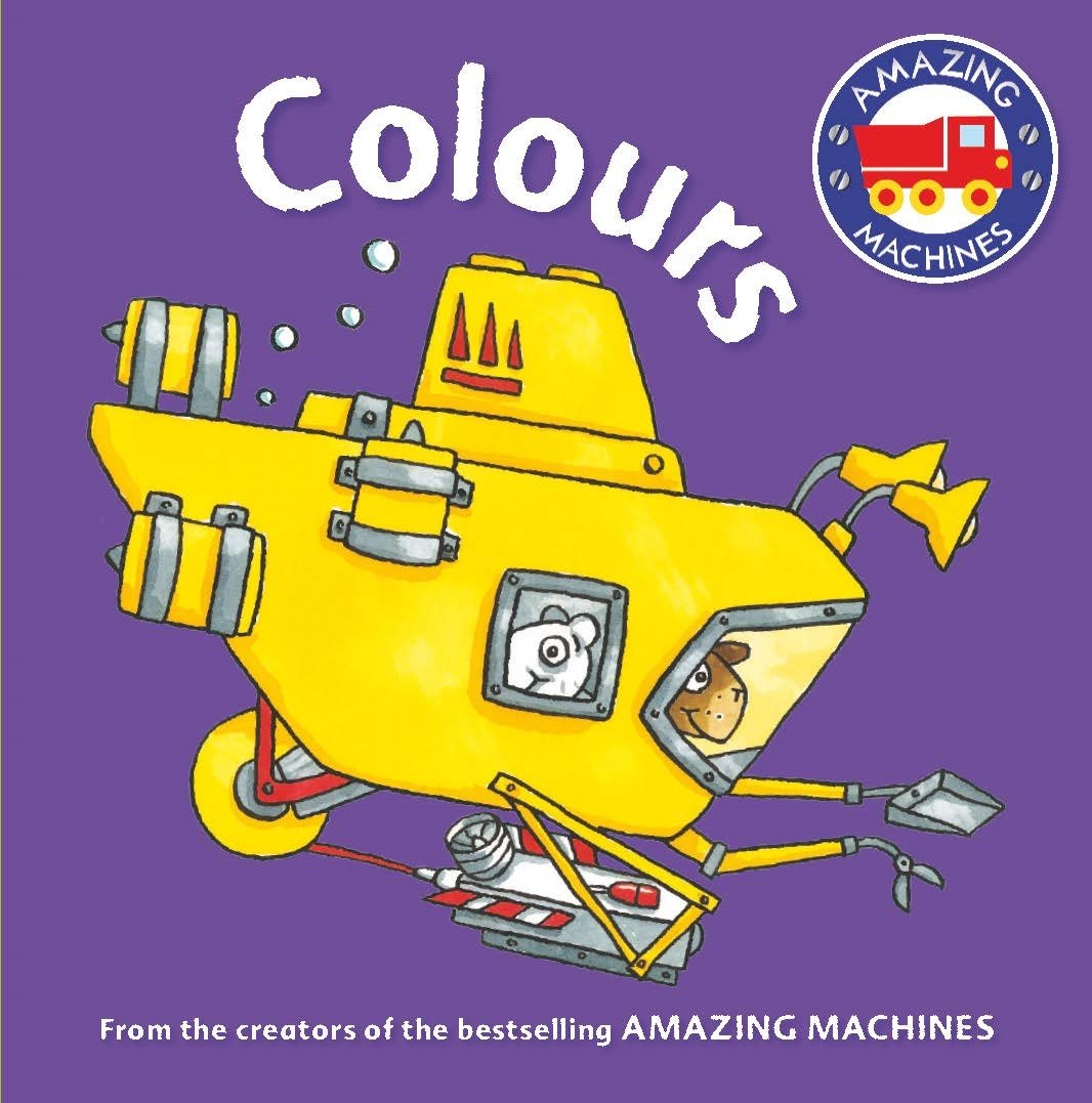Amazing Machines First Concepts: Colours (Amazing Machines, 54)