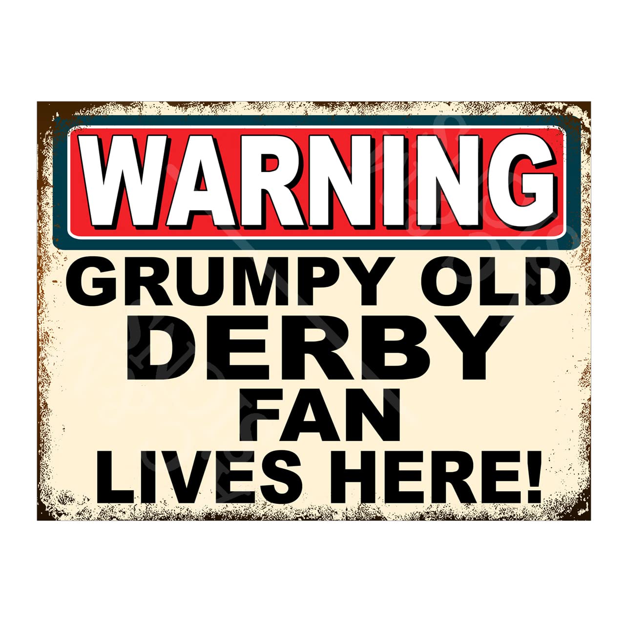 Metal Sign Plaque Poster Grumpy Old Derby Fan Lives Here 10x8in 4701